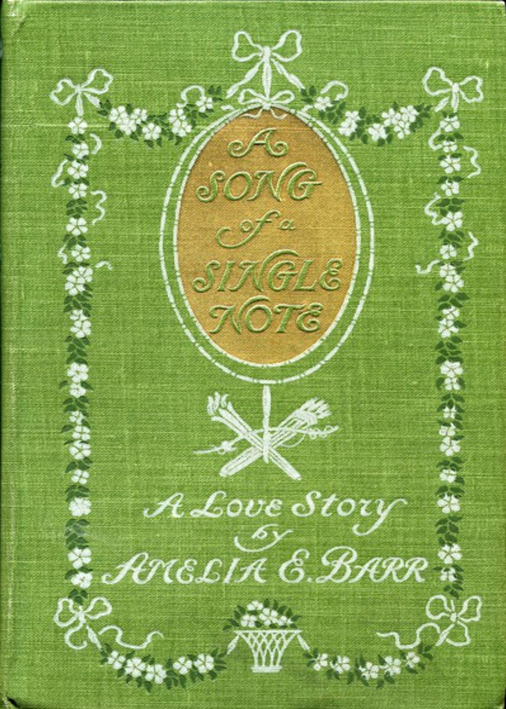 A Song of a Single Note: A Love Story! A Fiction and Literature,Romance Classic By Amelia Edith Barr! AAA+++