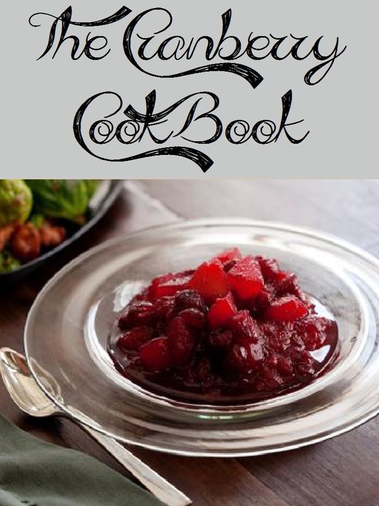 The Cranberry Cookbook (538 Recipes)