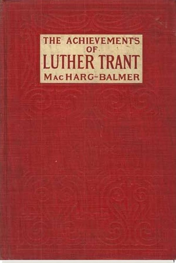 The Achievements of Luther Trant