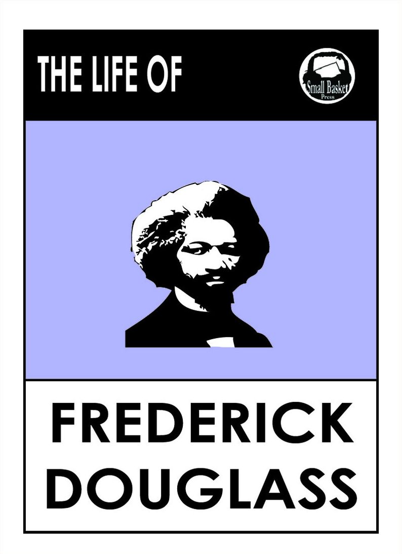 Frederick Douglass's Narrative of the Life of Frederick Douglass; An American Slave