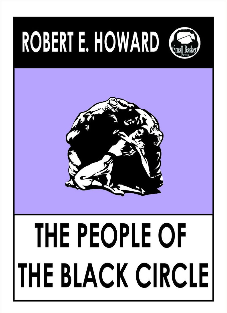Robert E. Howard's The People of the Black Circle