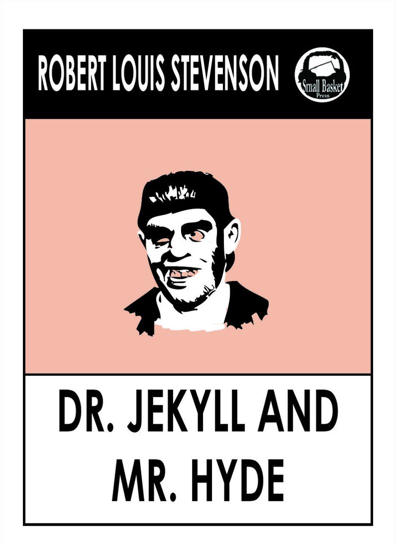 Robert Louis Stevenson's Strange Case of Dr. Jekyll and Mr. Hyde. Jekyll & Hyde