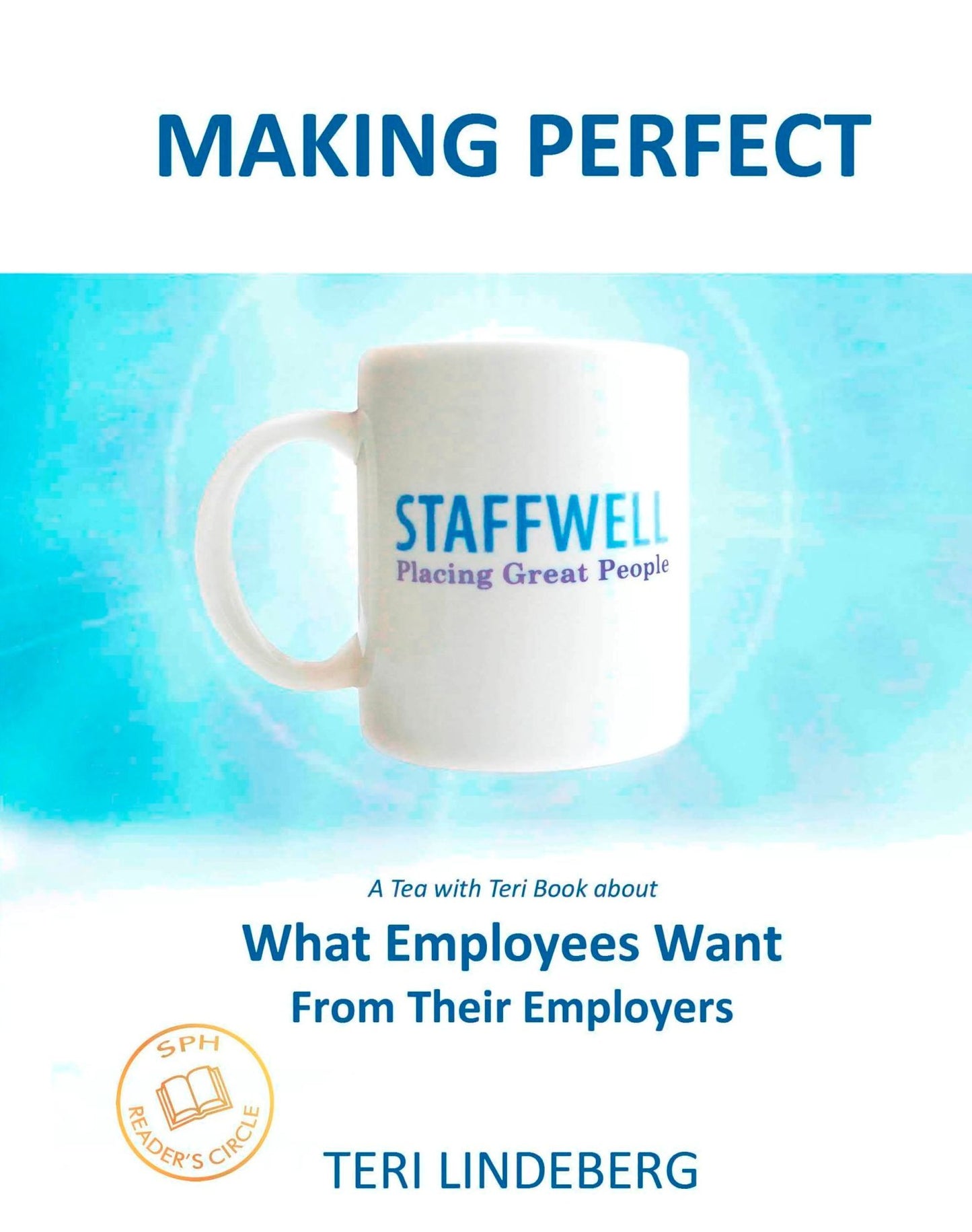 Making Perfect: What Employees Want From Their Employers