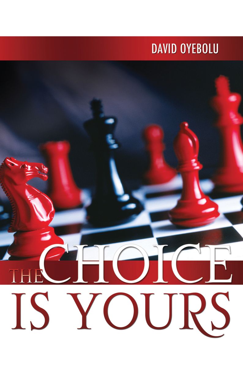 THE CHOICE IS YOURS