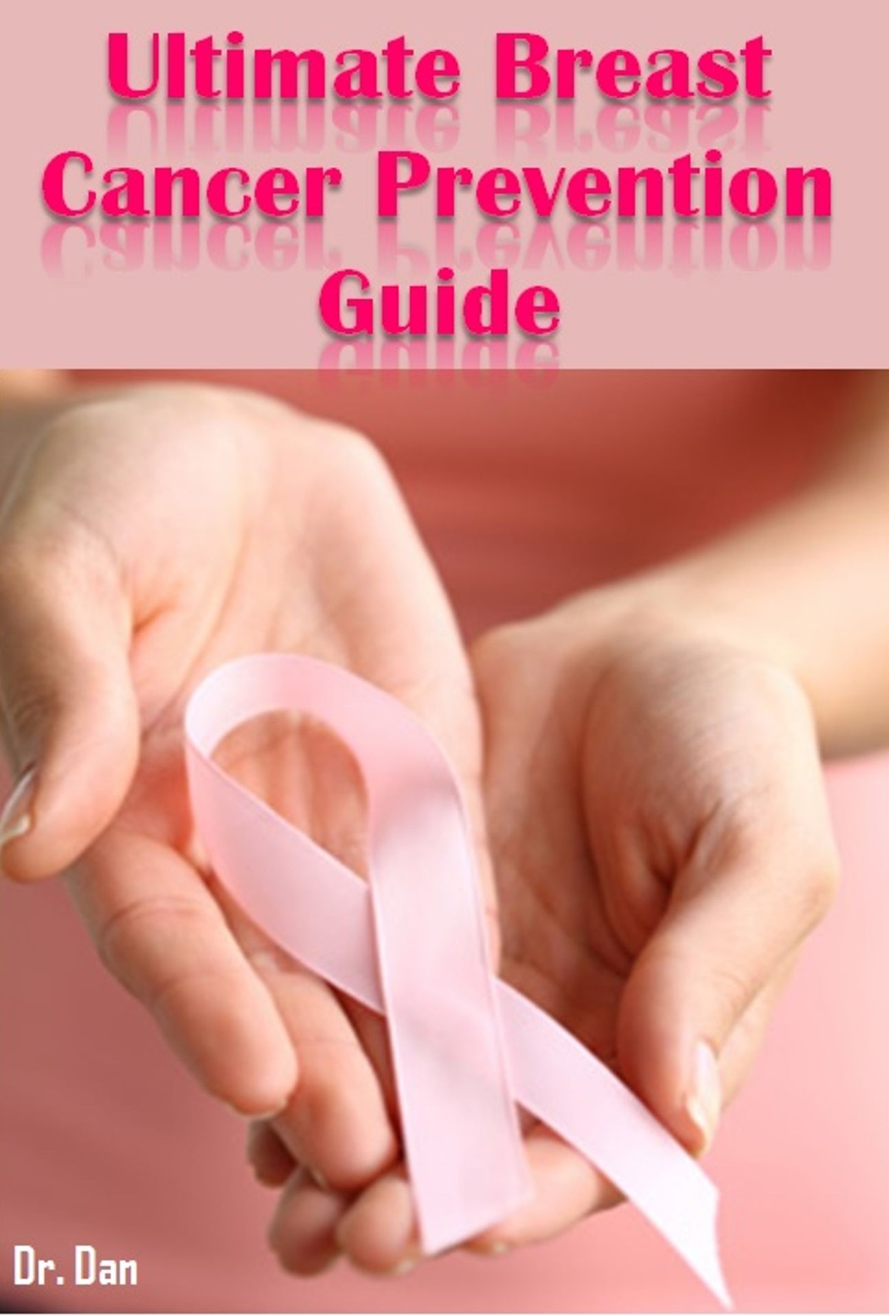Ultimate Breast Cancer Prevention Guide