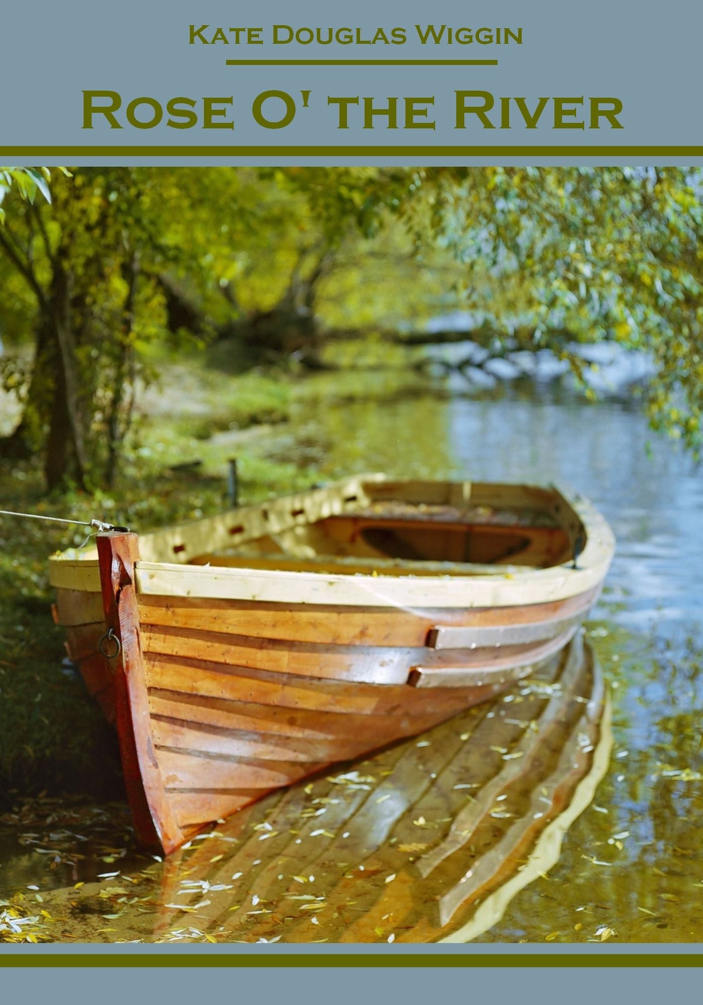 Rose O' the River (Illustrated)
