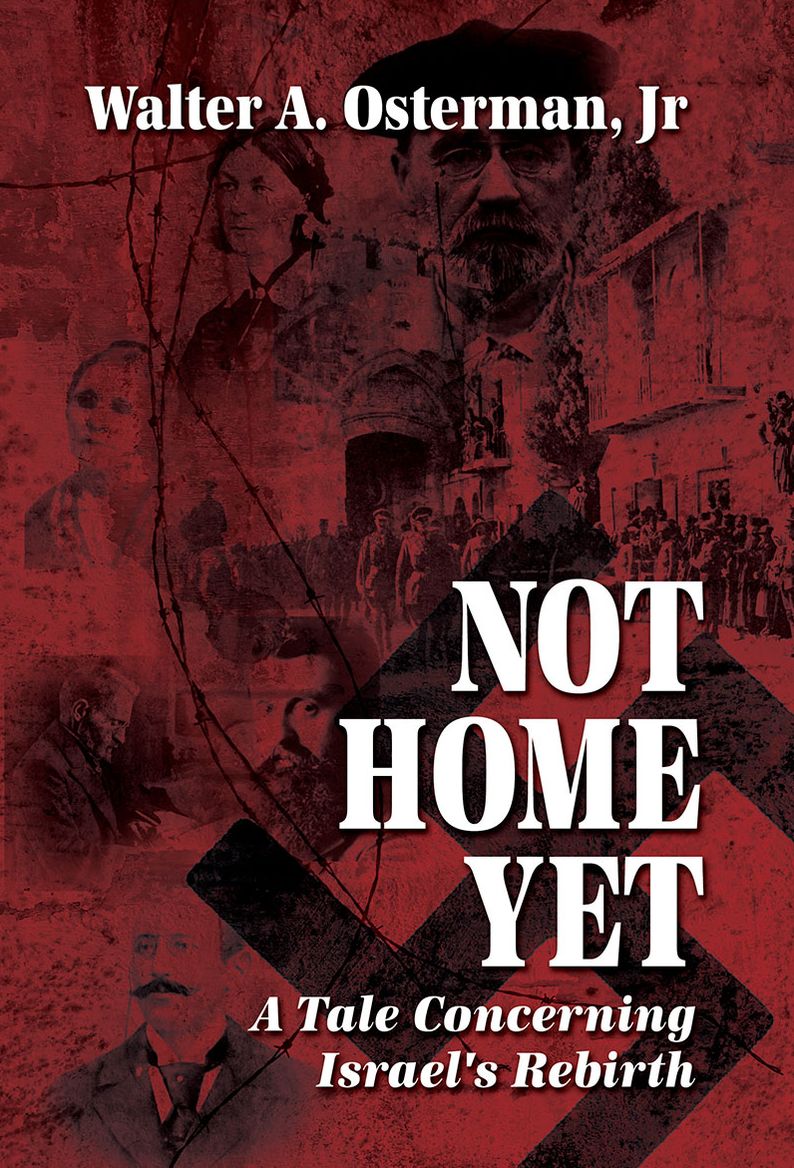 NOT HOME YET: A Tale Concerning Israel's Rebirth
