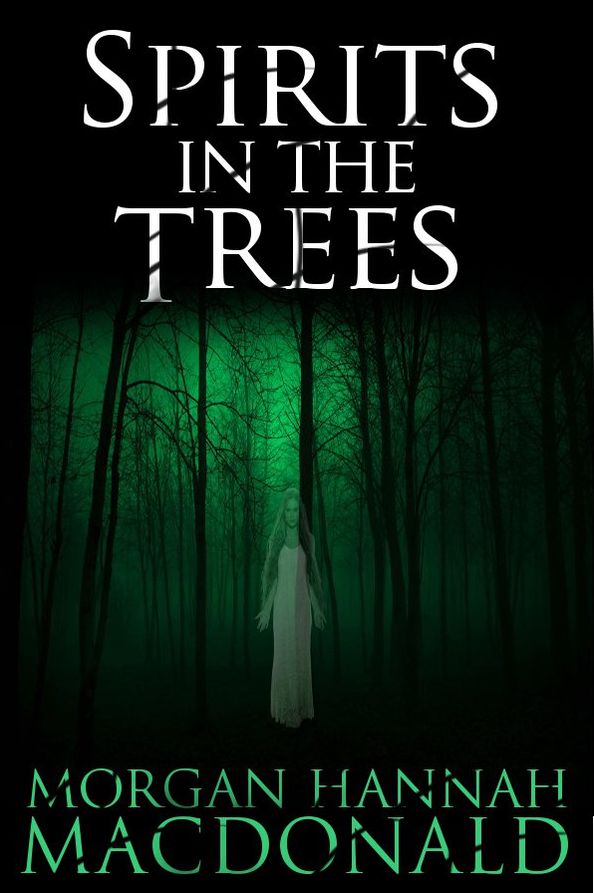 SPIRITS IN THE TREES (The Spirits Series #1)