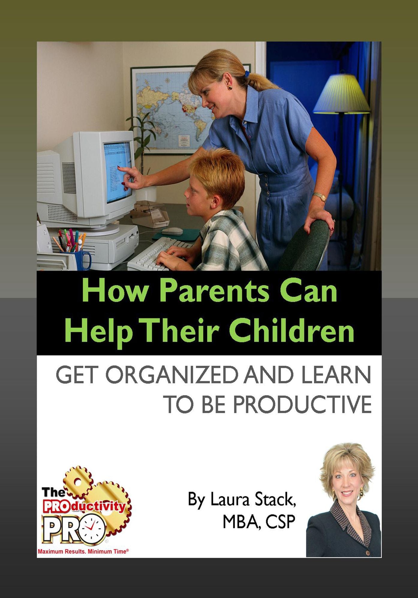 How Parents Can Help Their Children - Get Organized and Learn to Be Productive