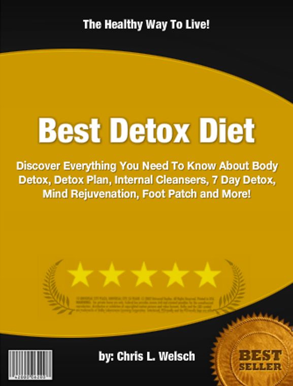 Best Detox Diet :Discover Everything You Need To Know About Body Detox, Detox Plan, Internal Cleansers, 7 Day Detox, Mind Rejuvenation, Foot Patch and More!