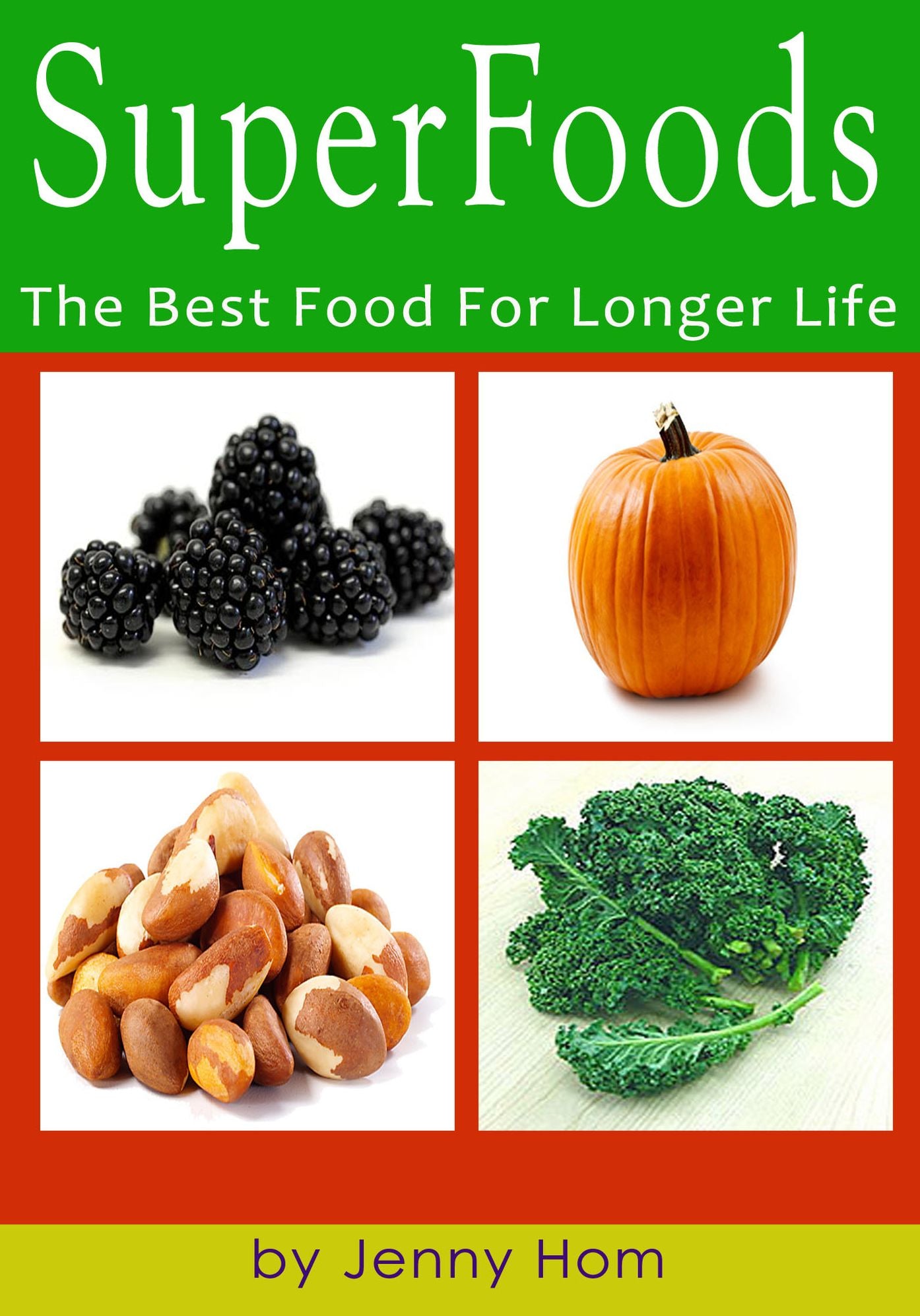 Superfoods - The Best Foods for Longer Life