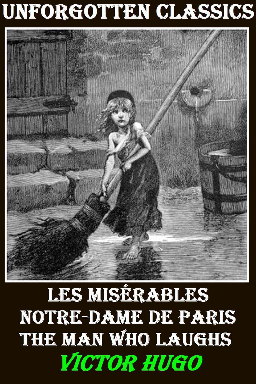 3 Works of Victor Hugo: LES MISERABLES, NOTRE-DAME DE PARIS, THE MAN WHO LAUGHS