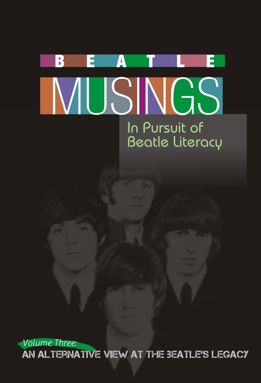 An Alternative View of The Beatle Legacy
