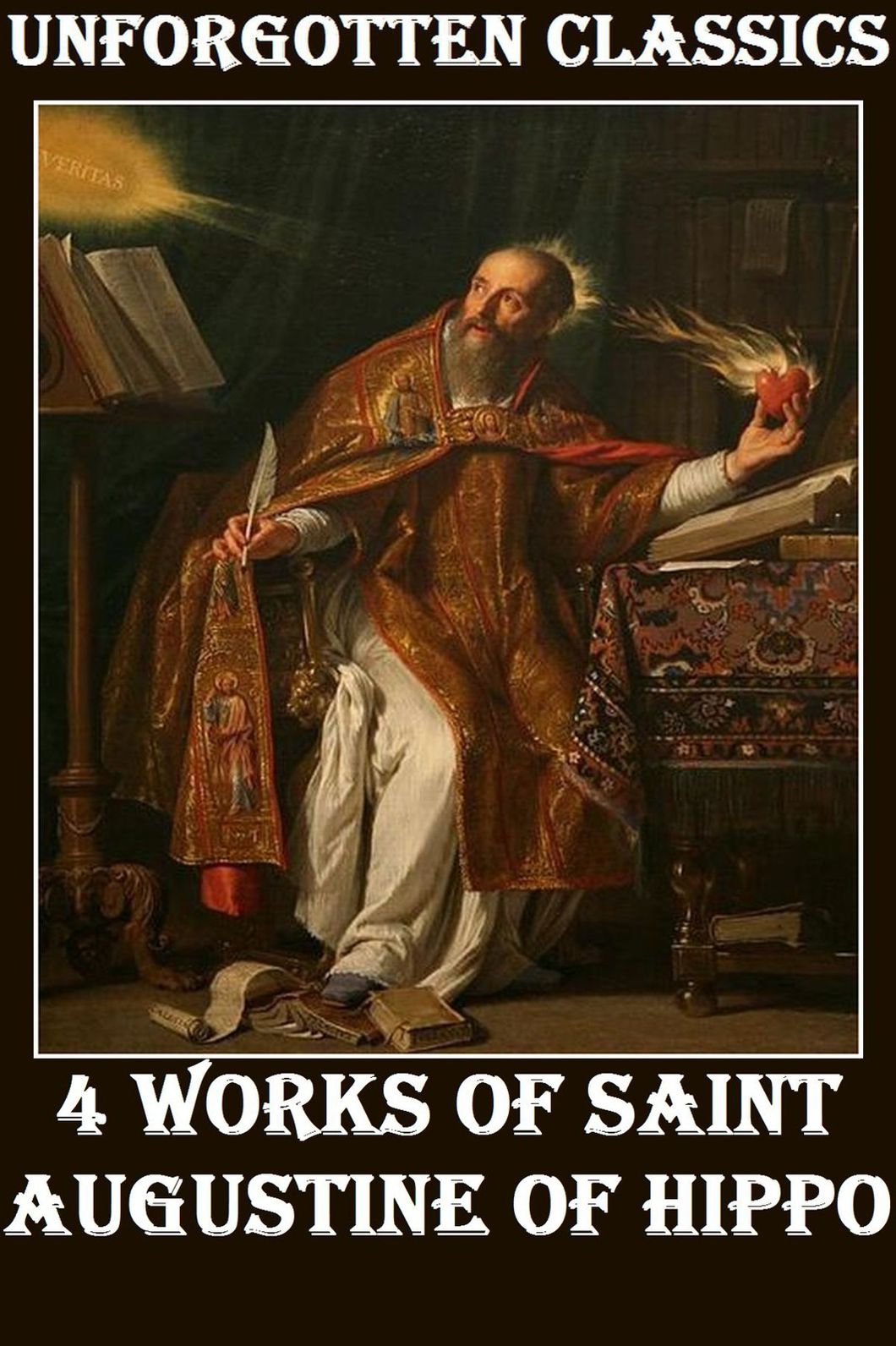 4 WORKS OF SAINT AUGUSTINE OF HIPPO (CITY OF GOD, THE CONFESSIONS OF SAINT AUGUSTINE, ON CHRITIAN DOCTRINE, KING ALFRED'S OLD ENGLISH VERSION OF ST. AUGUSTINE'S SOLILOQUIES)