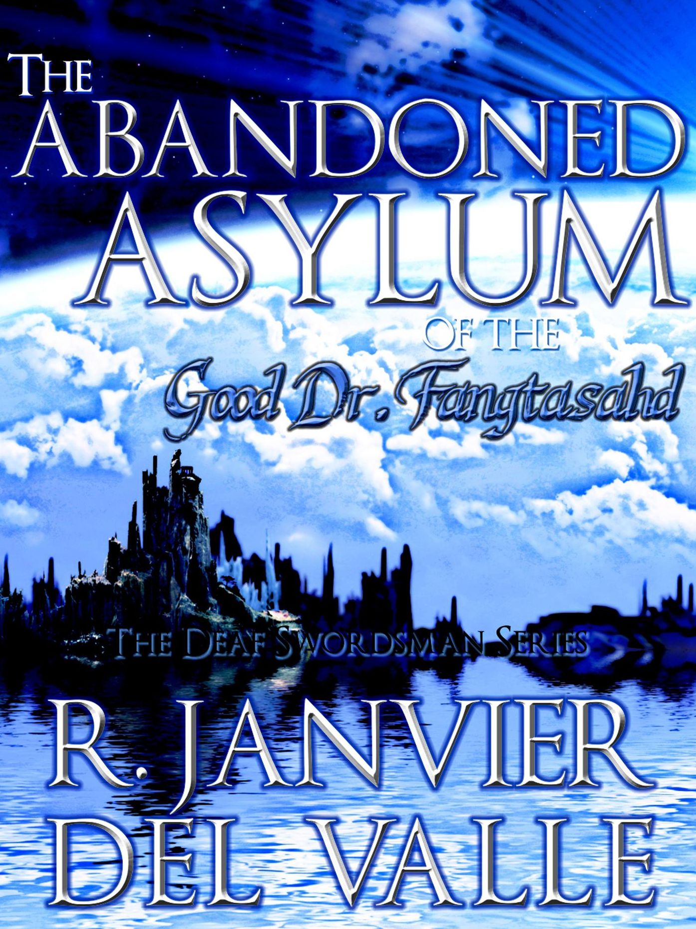 The Abandoned Asylum of the Good Doctor Fangtasahd