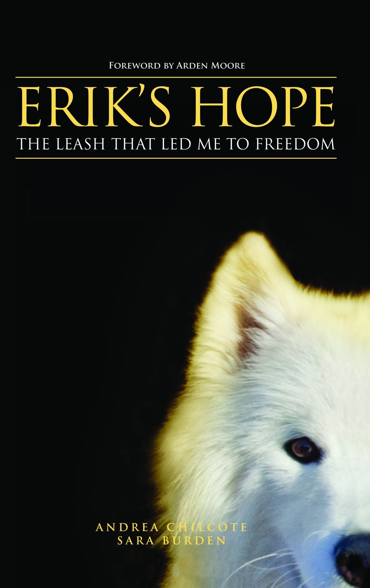 Erik's Hope: The Leash That Led Me to Freedom