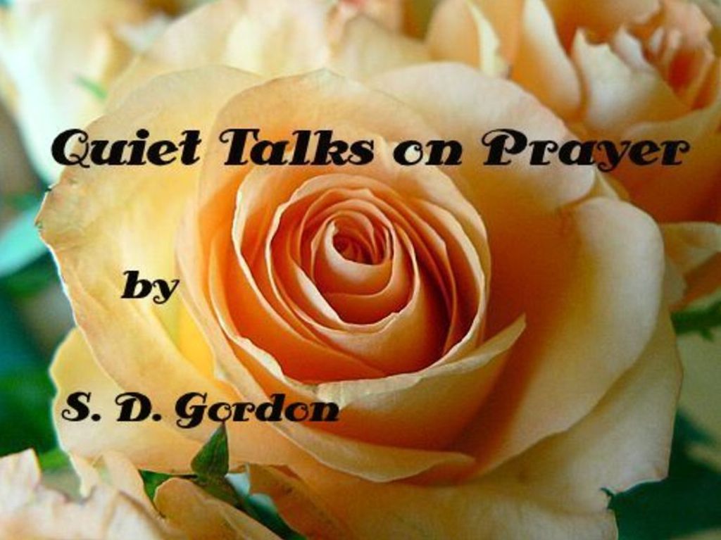 Quiet Talks on Prayer by S. D. Gordon (Illustrated)