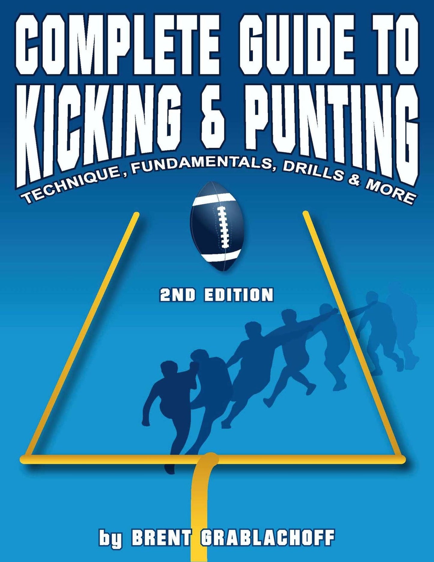 Complete Guide to Kicking & Punting