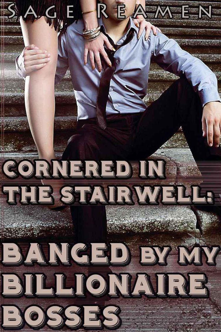 Cornered in the Stairwell: Banged by my Billionaire Bosses (Dominant Male DP Erotica)
