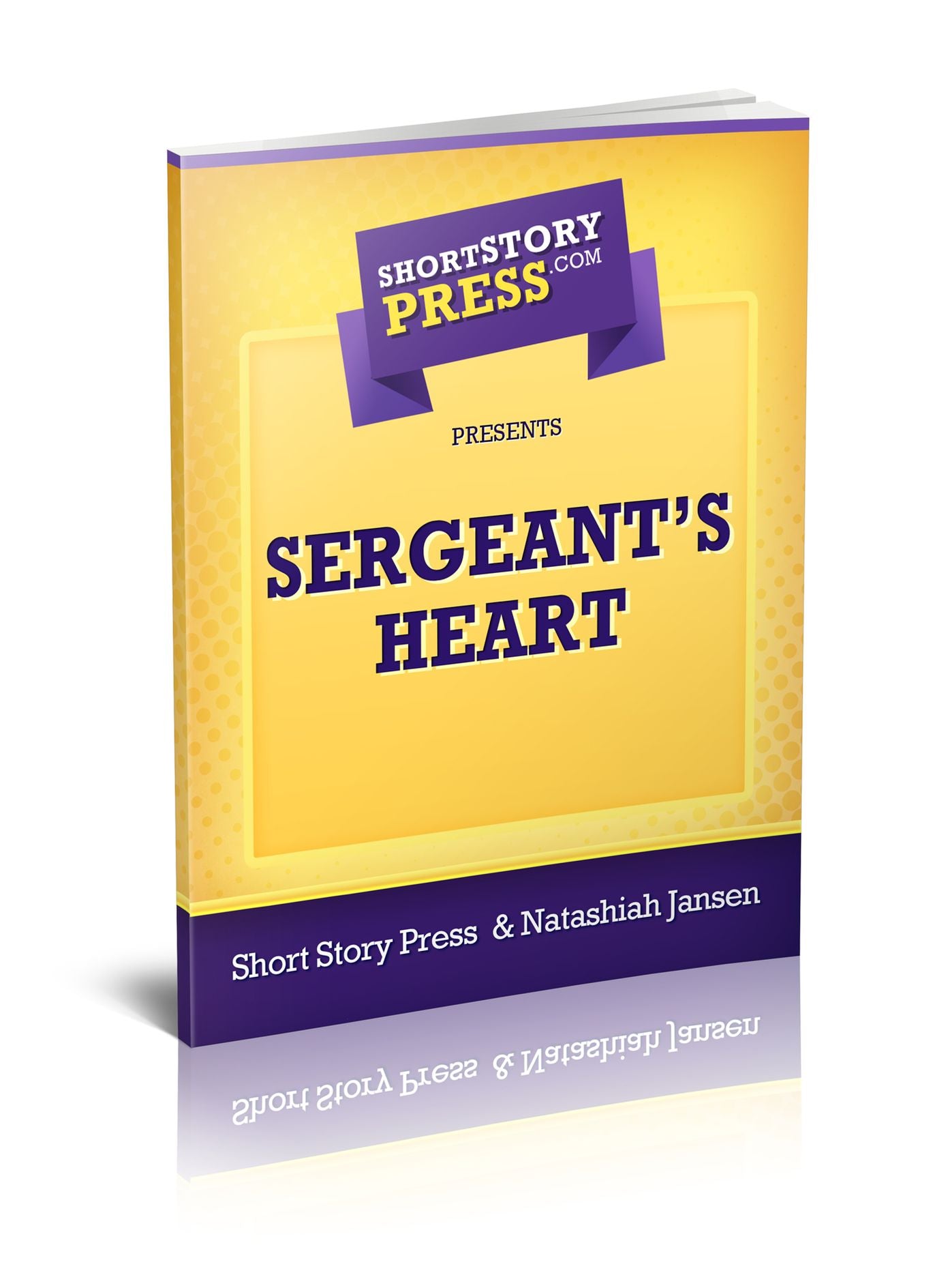 Short Story Press Presents Sergeant's Heart