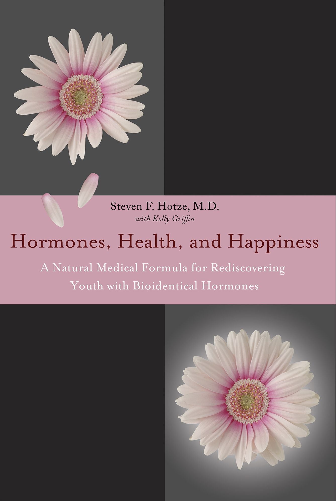 Hormones, Health, and Happiness: A Natural Medical Formula for Rediscovering Youth with Bioidentical Hormones