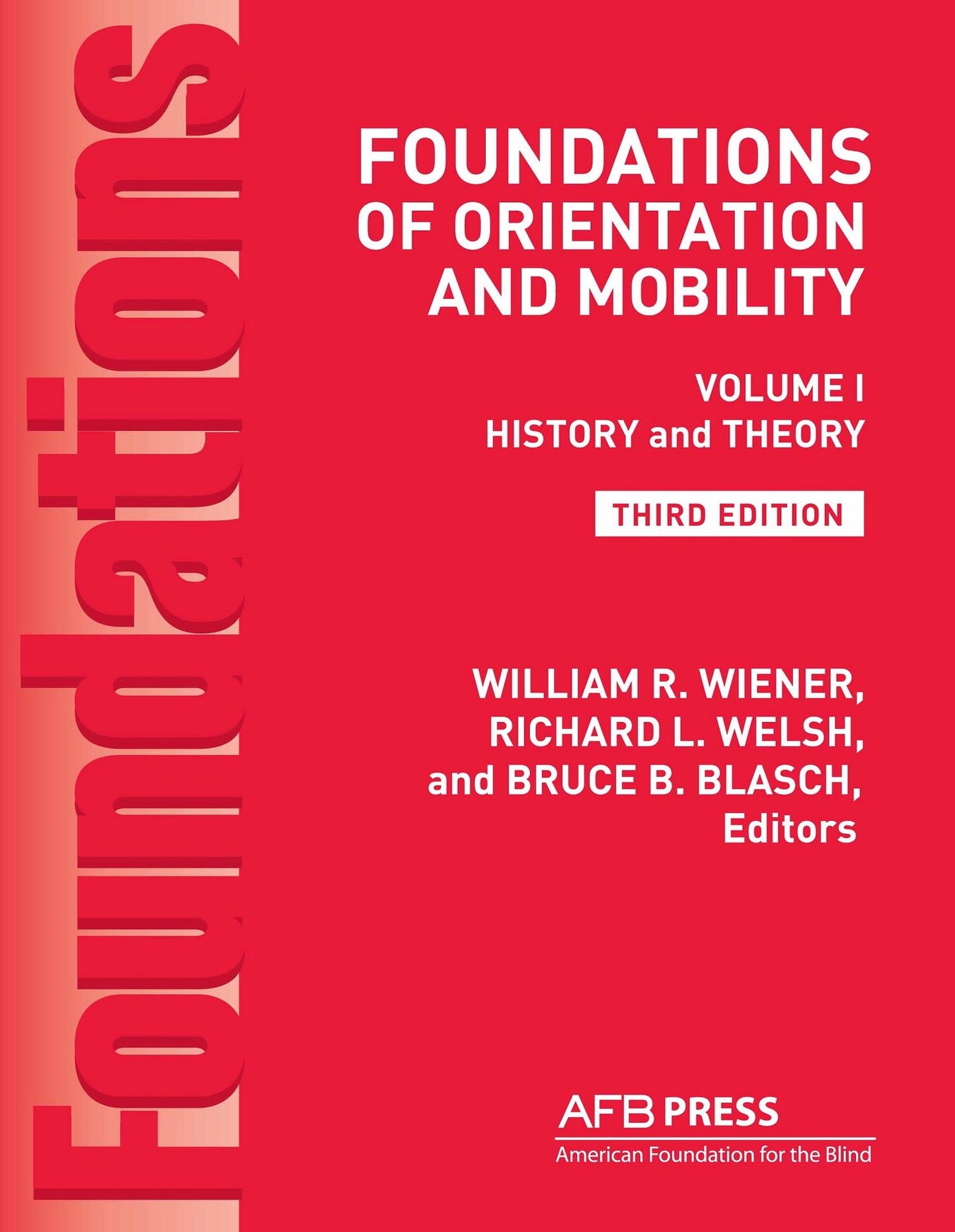 Foundations of Orientation and Mobility, Volume 1