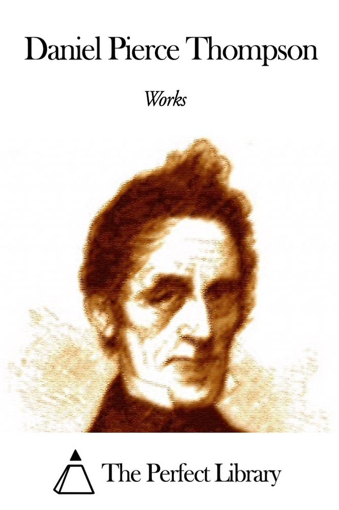 Works of Daniel Pierce Thompson
