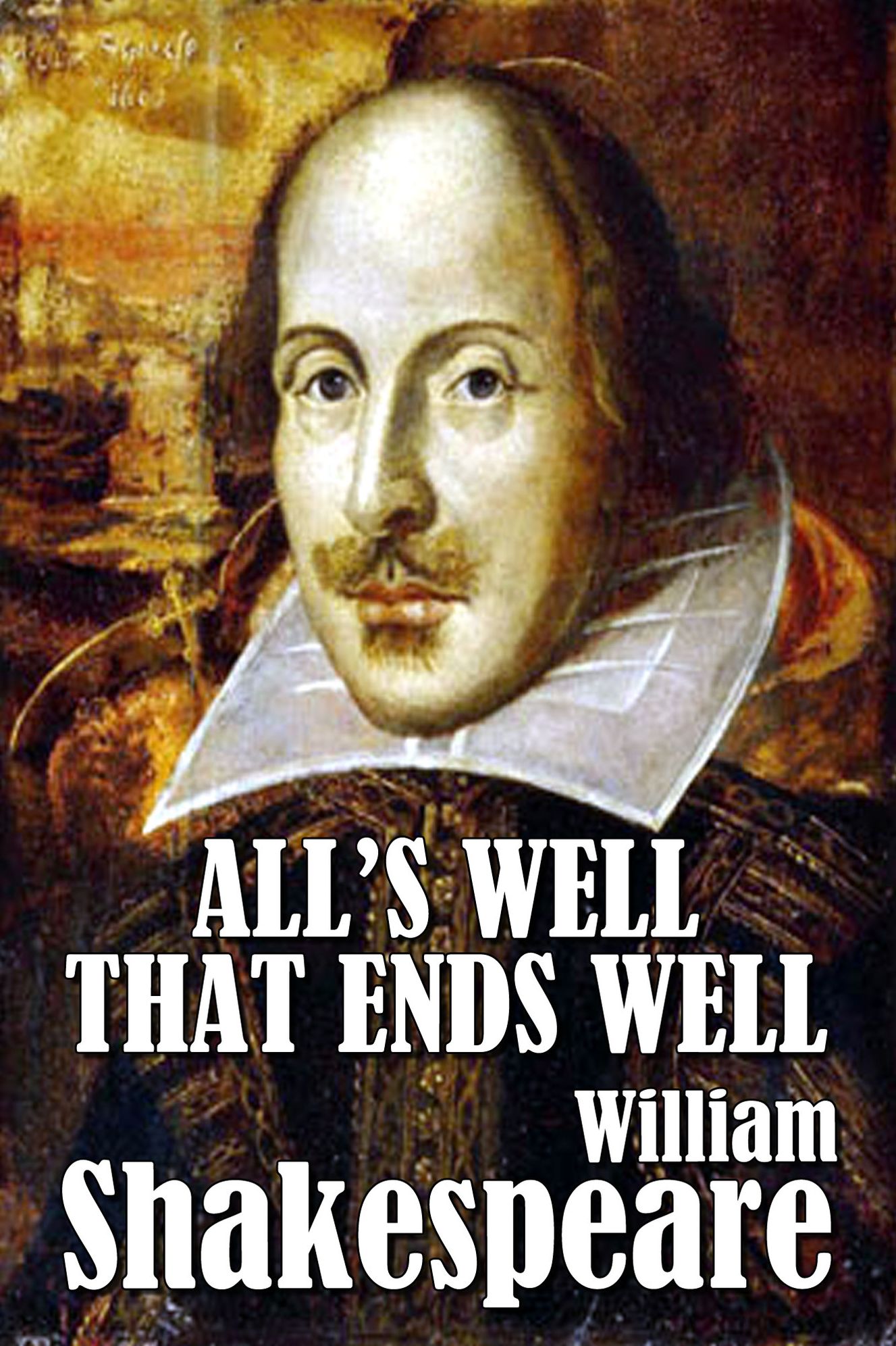 William Shakespeare's All's Well That Ends Well