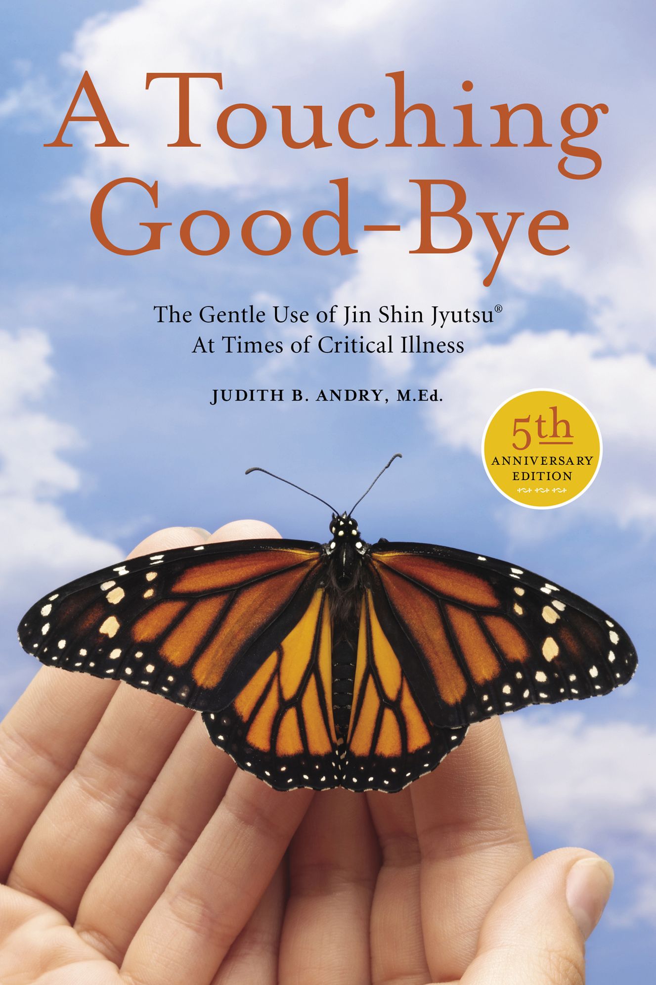 A Touching Good-Bye: The Gentle Use of Jin Shin Jyutsu® At Times of Critical Illness