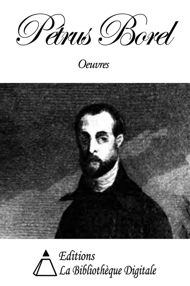 Oeuvres de P&eacute;trus Borel