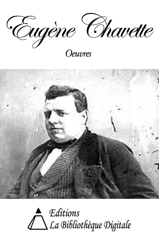 Oeuvres de Eug&egrave;ne Chavette