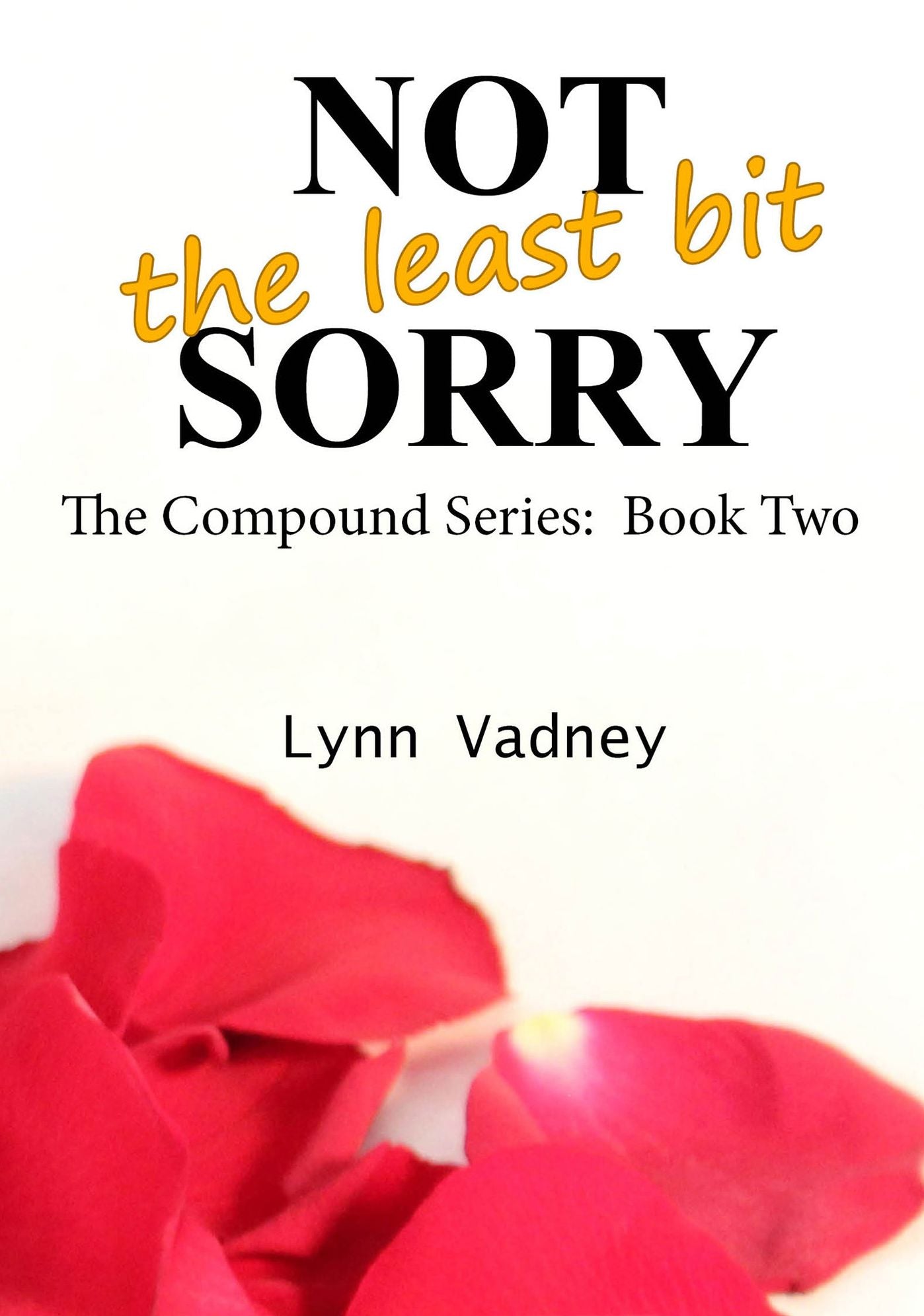 Not the least bit Sorry