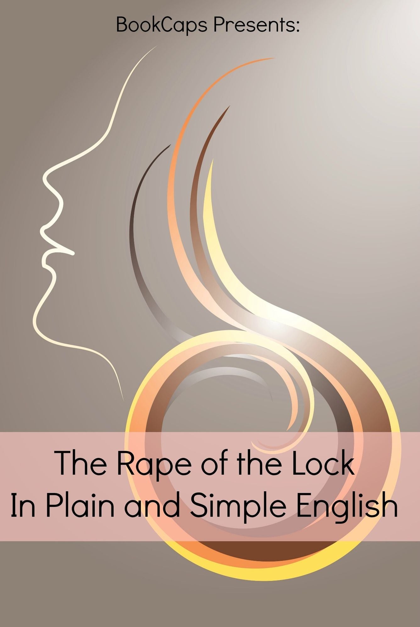 The Rape of the Lock In Plain and Simple English (Translated)