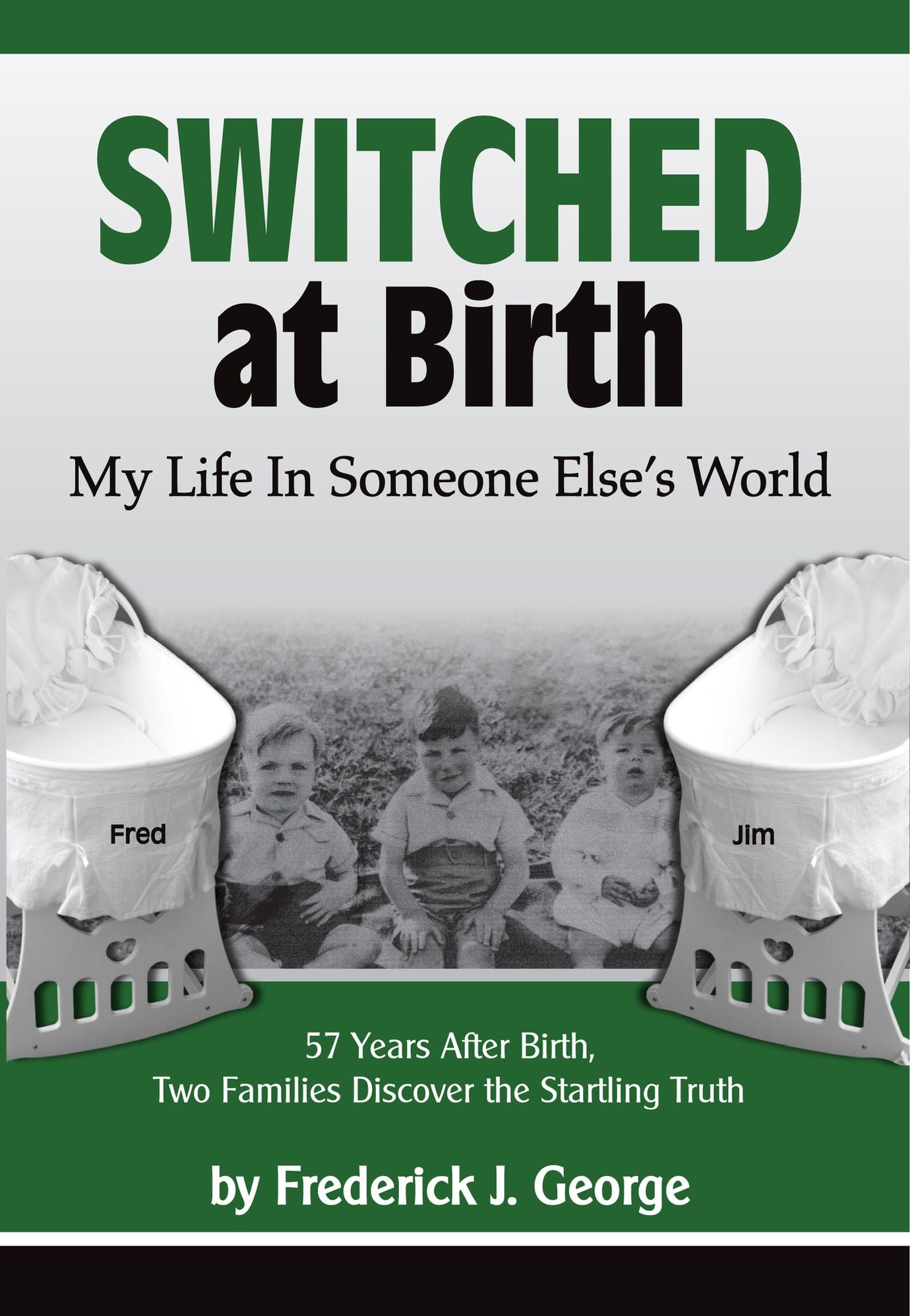 Switched at Birth: My Life in Someone Else's World