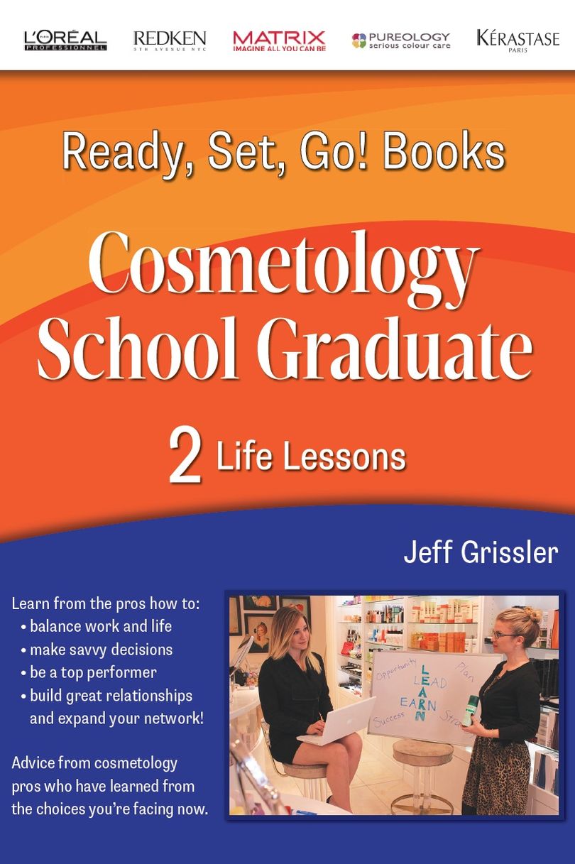 Ready, Set, Go! Cosmetology School Graduate Book 2: Life Lessons