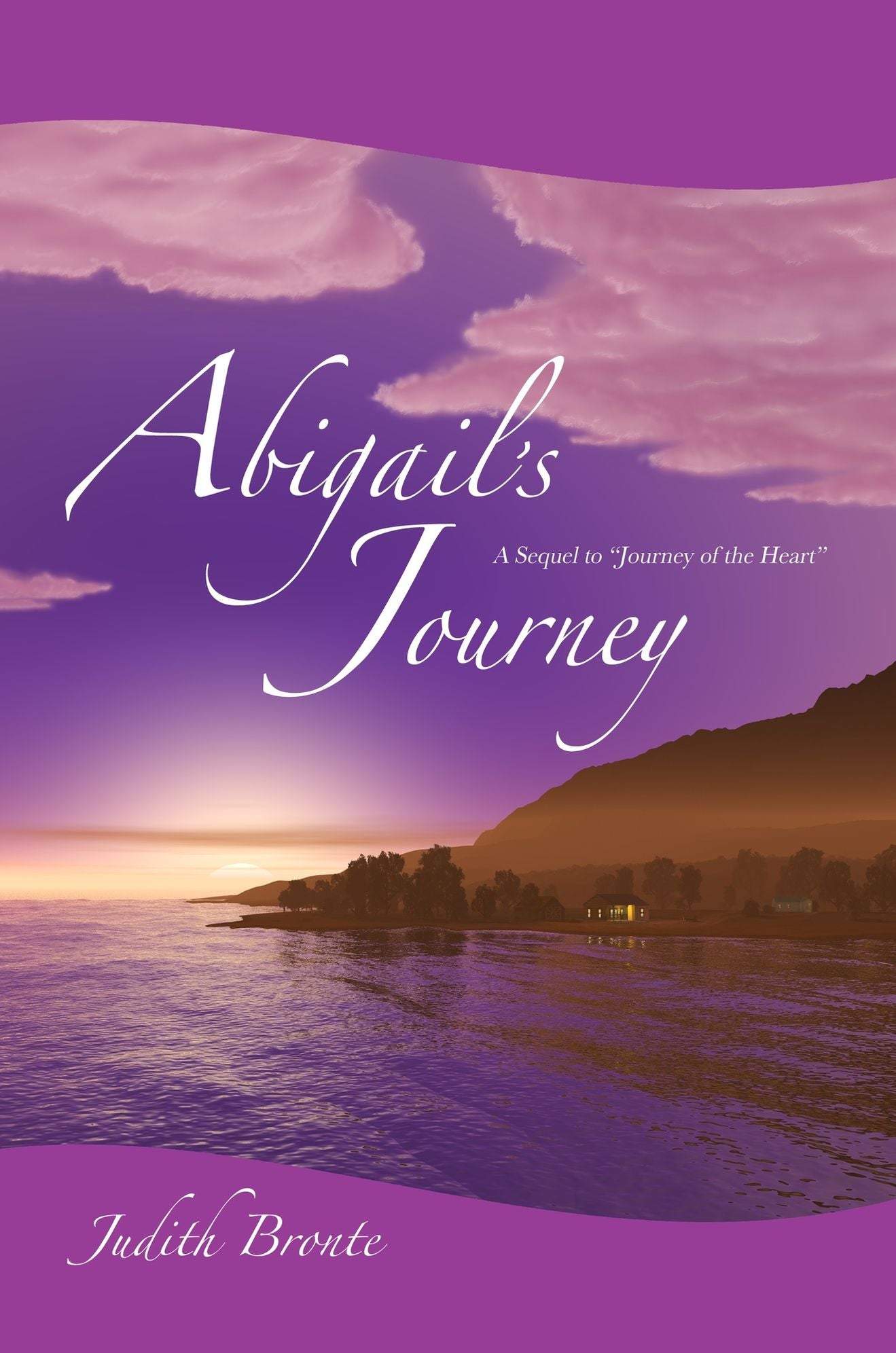 Abigail's Journey: A Sequel to Journey of the Heart