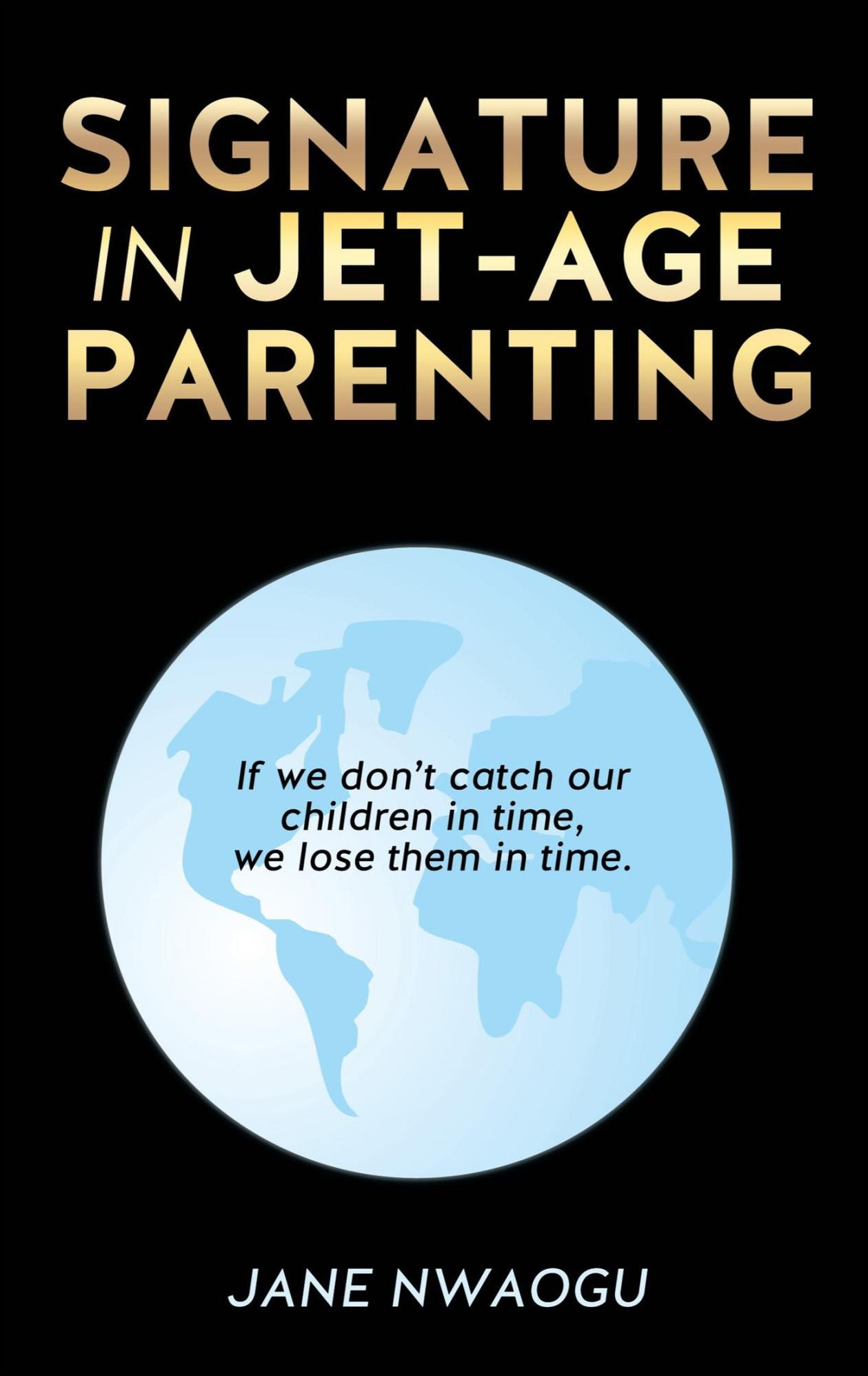 SIGNATURE IN JET-AGE PARENTING