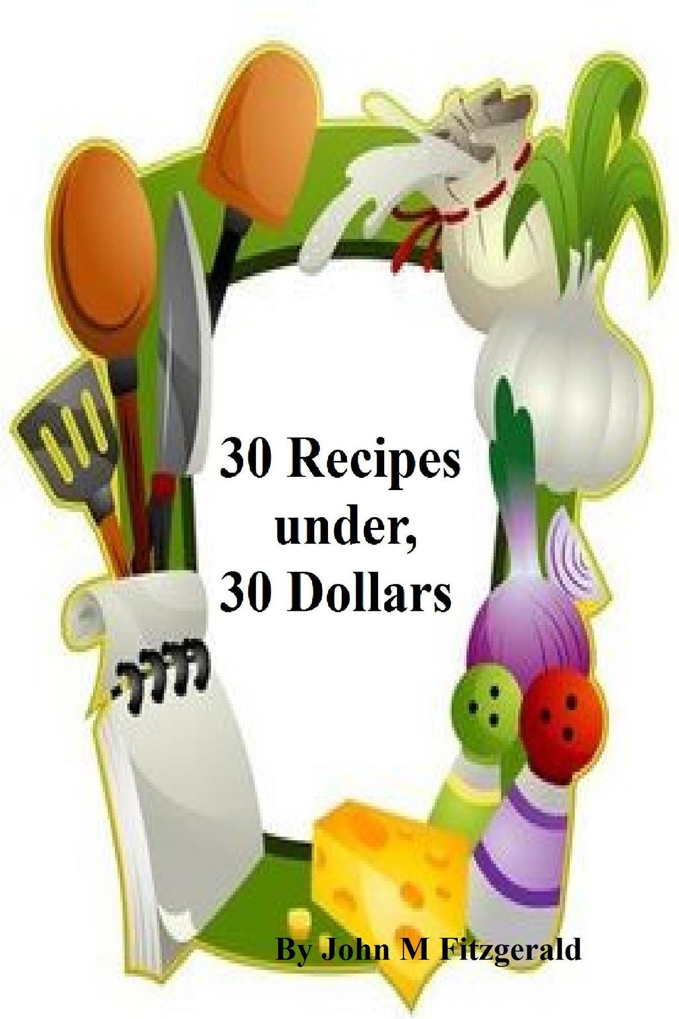 30 Recipes under, 30 Dollars