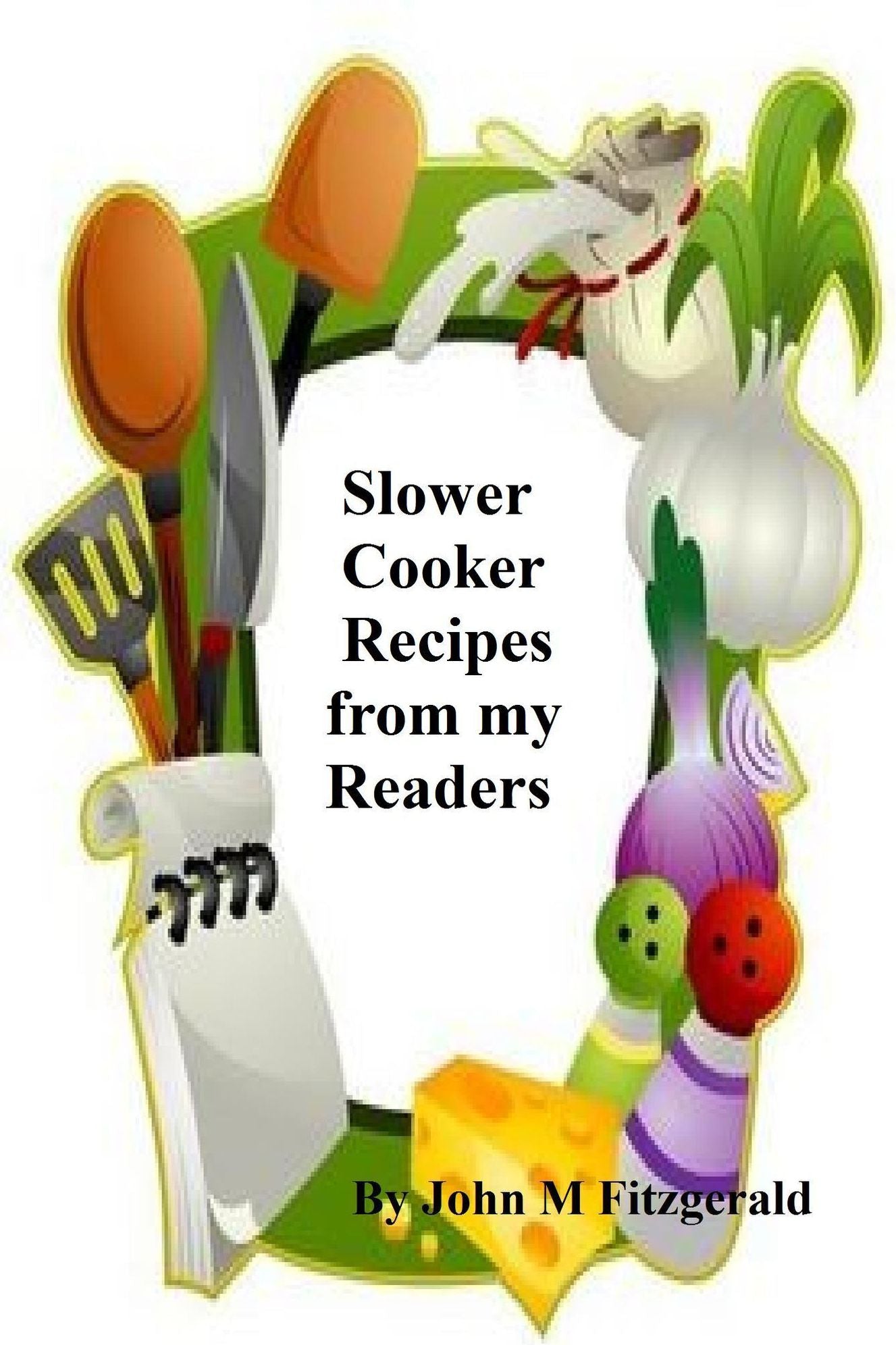 Slower Cooker Recipes from my Readers