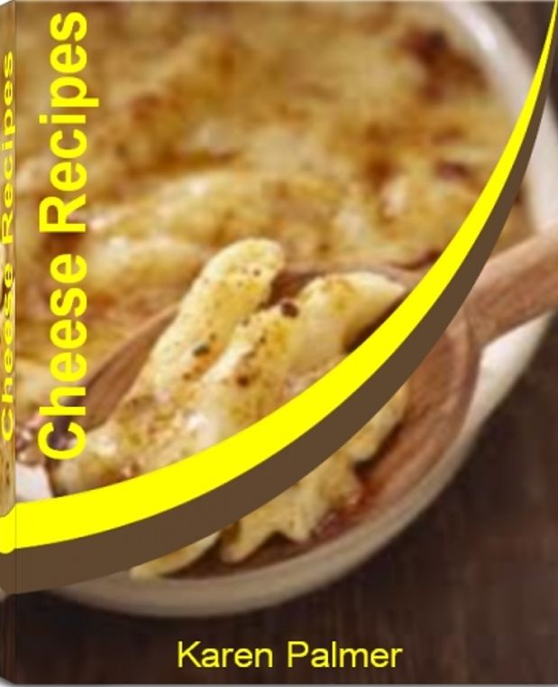 Cheese Recipes: Techniques & Recipes for Mastering World-Class Cream Cheese Pound Cake, Cheeseburger Pizza, Cheesecake Pie, Red Peppers Recipes, Triple Chocolate Cheesecake and Vanilla Cheesecake