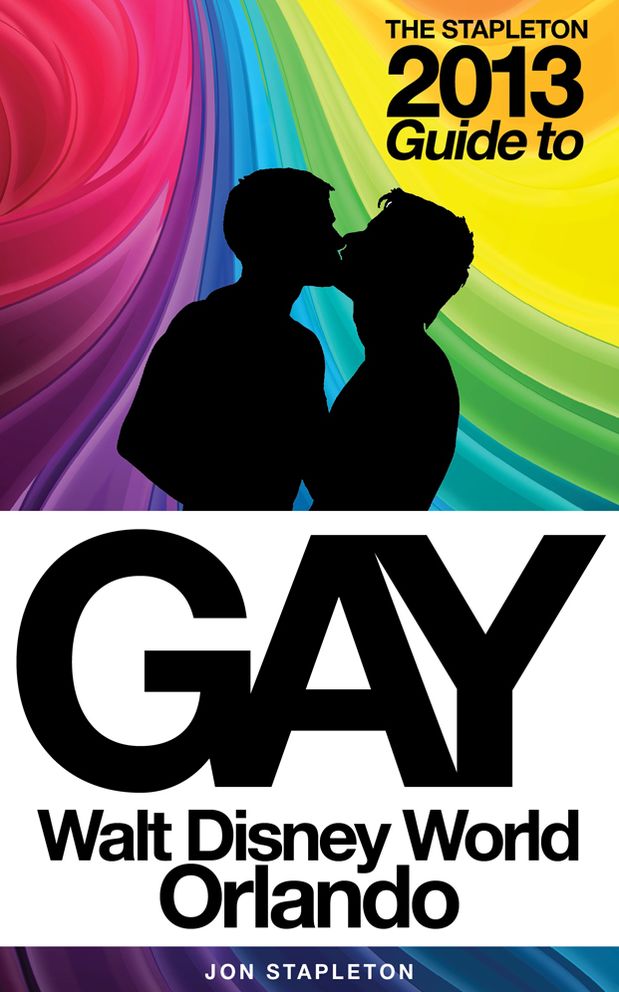 The Stapleton 2013 Gay Guide to Walt Disney World Orlando