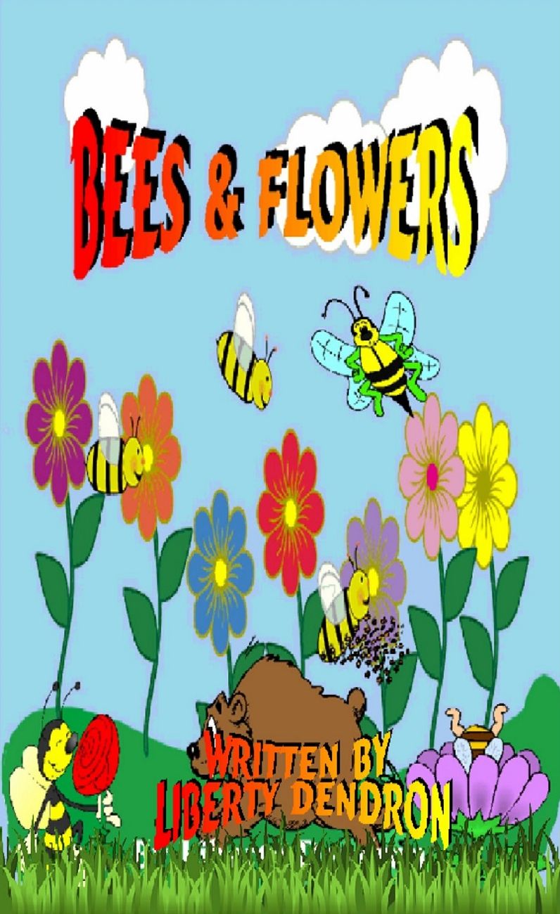 Bees And Flowers written by...... Liberty Dendron