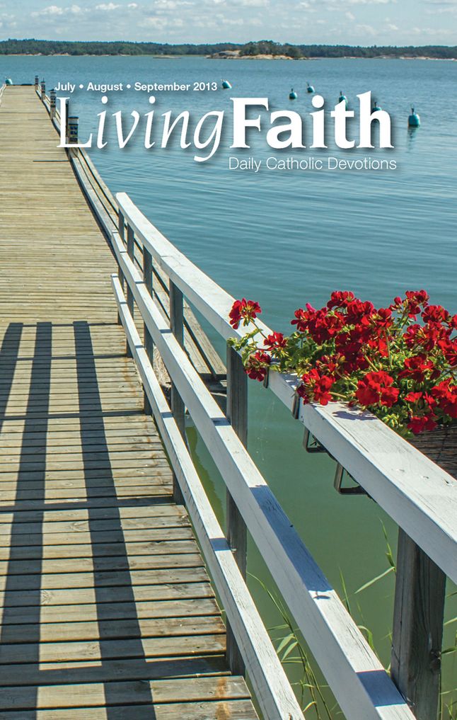 Living Faith - Daily Catholic Devotions, Volume 29 Number 2 - 2013 July, August, September