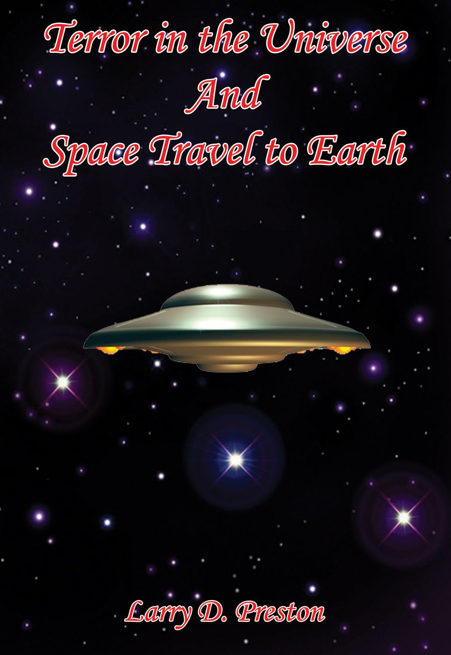Terror in the Universe and Space Travel to Earth