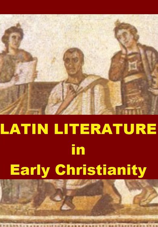 Latin Literature in Early Christianity