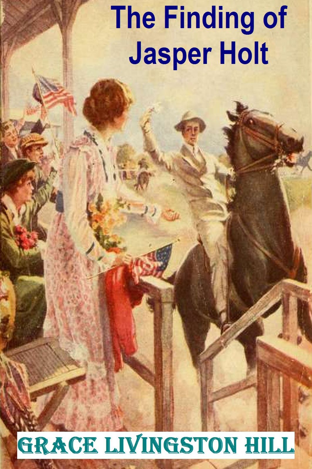 The Finding of Jasper Holt by Grace Livingston Hill