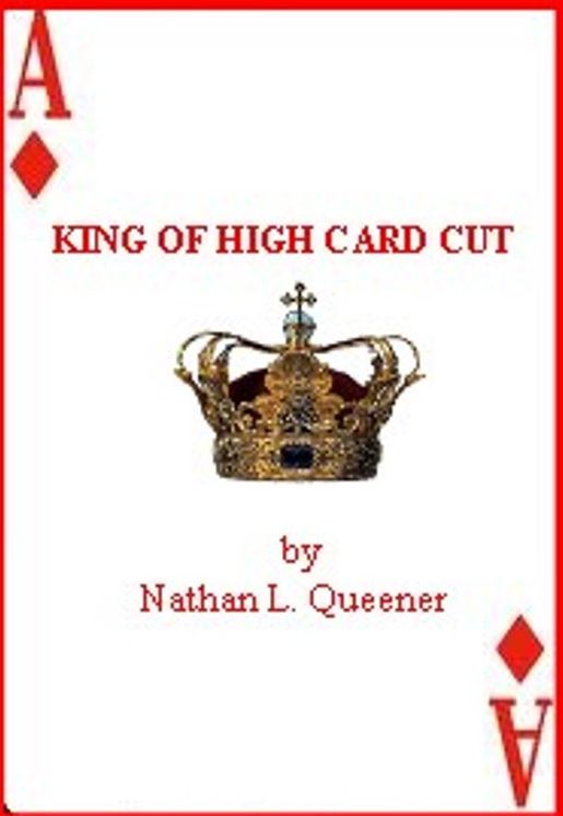 King Of High Card Cut Nathan L. Queener