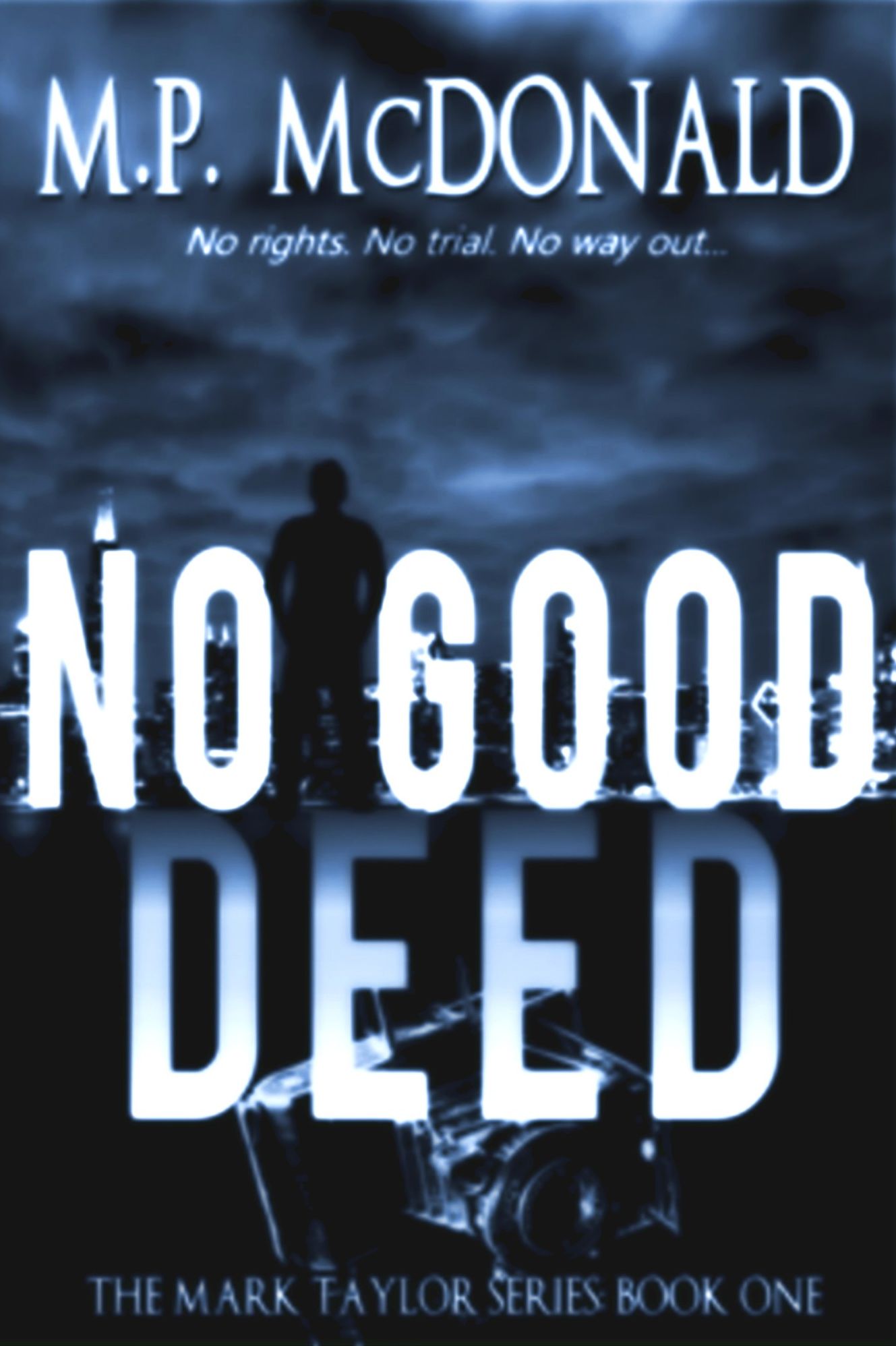 No Good Deed: Book One of the Mark Taylor Series