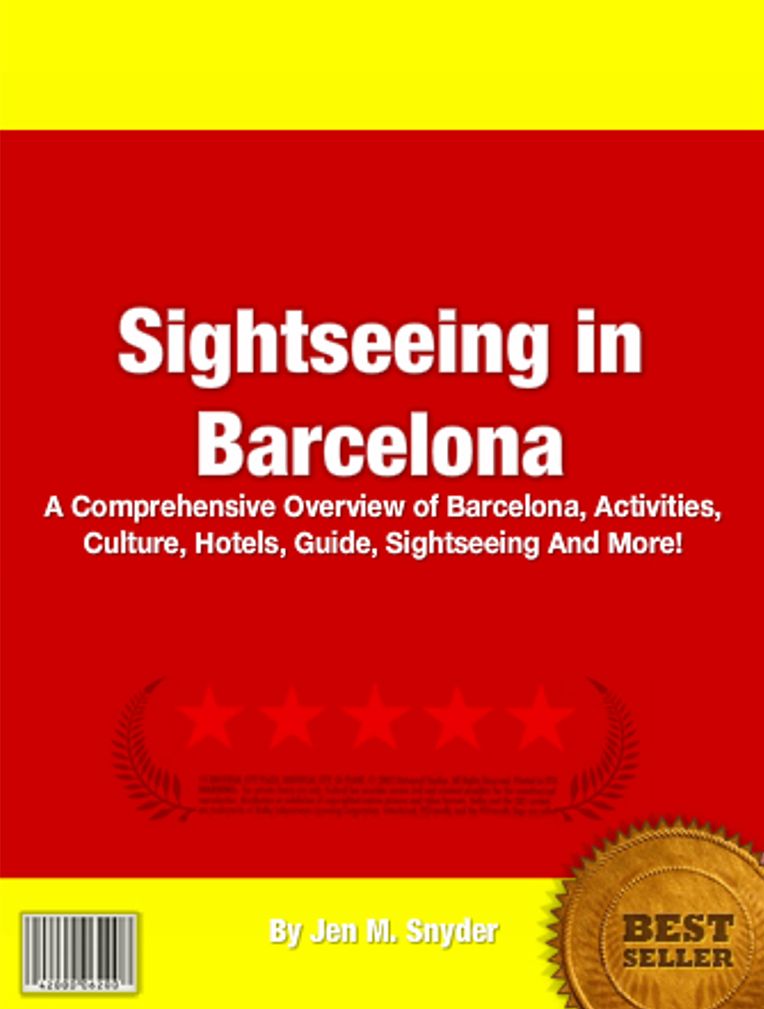Sightseeing in Barcelona: A Comprehensive Overview of Barcelona, Activities, Culture, Hotels, Guide, Sightseeing And More!