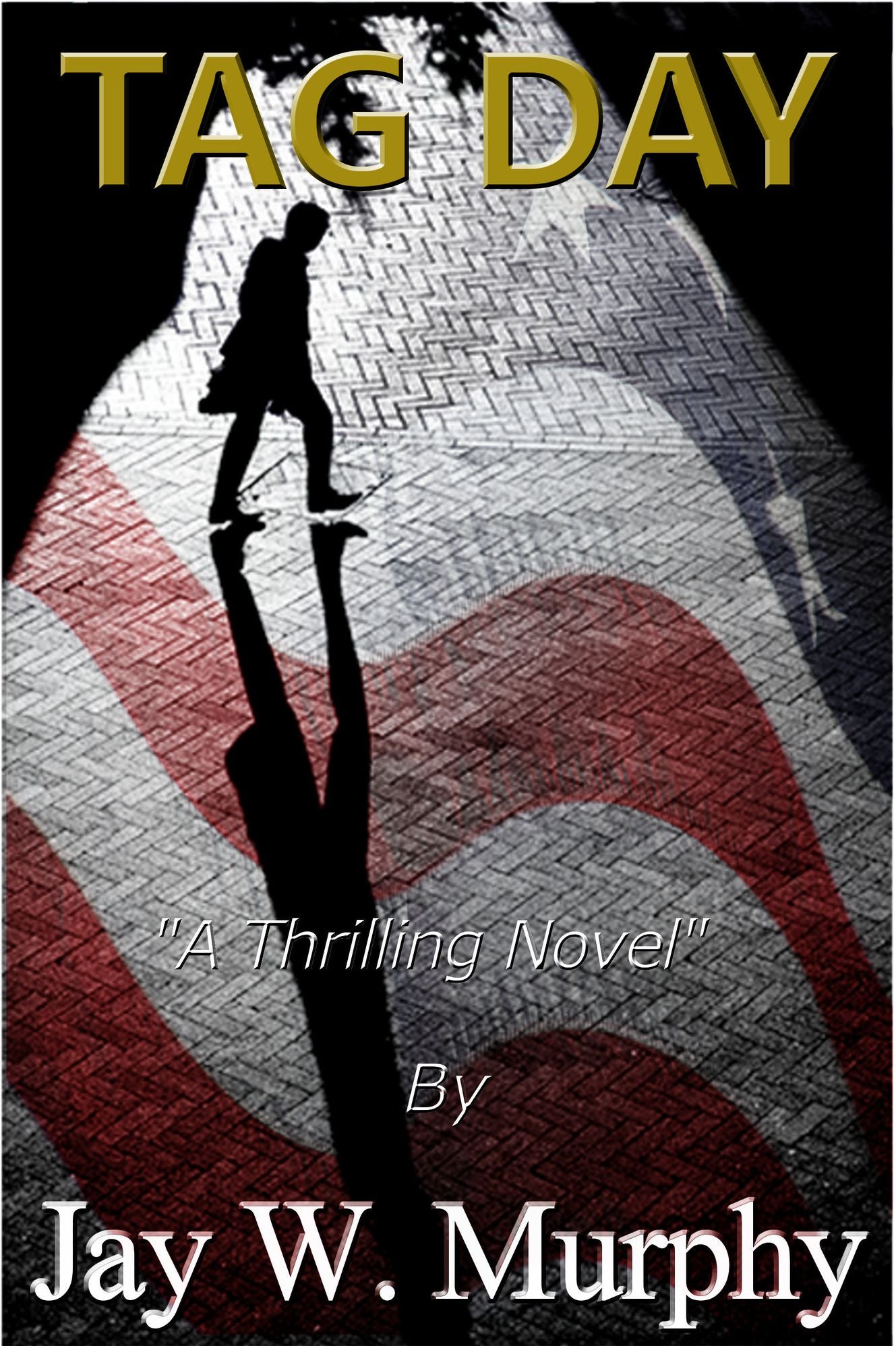 Tag Day (Tony James Series Book #1)